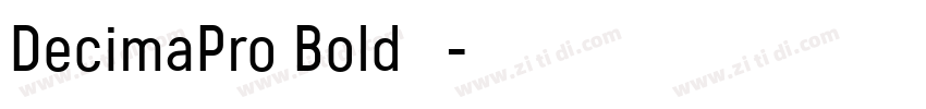 DecimaPro Bold 常规字体转换